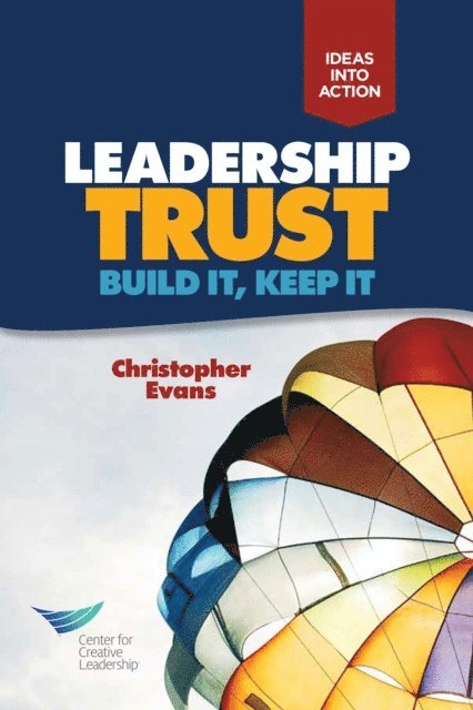 Christopher Evans - Leadership Trust: Build It, Keep It, E-bok