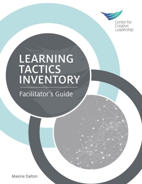 Maxine Dalton - Learning Tactics Inventory: Facilitator's Guide, E-bok
