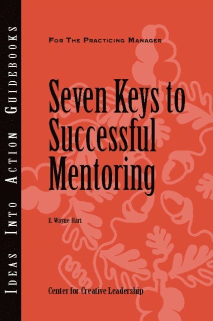 E. Wayne Hart - Seven Keys to Successful Mentoring, E-bok