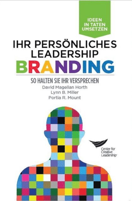 Portia R. Mount, Lynn B. Miller, David Magellan Horth - Leadership Brand: Deliver on Your Promise (German), E-bok