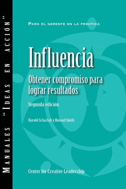 Roland Smith, Harold Scharlatt - Influence: Gaining Commitment, Getting Results (Second Edition) (Spanish for Latin America), E-bok