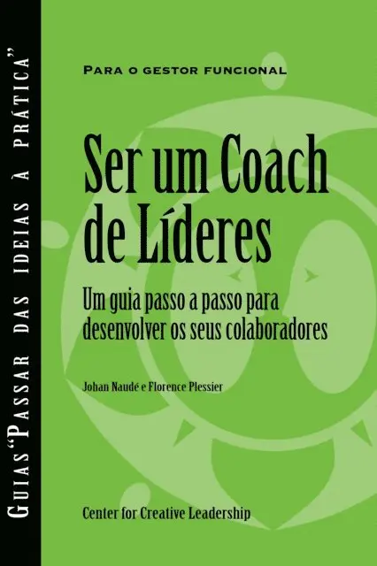 Florence Plessier, Johan Naude - Becoming a Leader Coach: A Step-by-Step Guide to Developing Your People (Portuguese for Europe), E-bok. Tillgänglighet: Lägg i varukorg