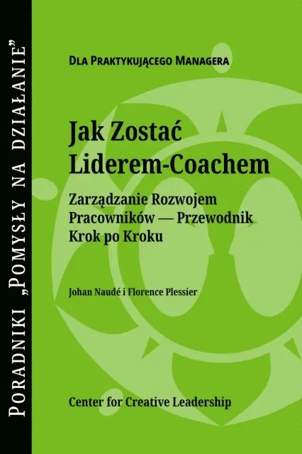 Florence Plessier, Johan Naude - Becoming a Leader Coach: A Step-by-Step Guide to Developing Your People (Polish), E-bok. Tillgänglighet: Lägg i varukorg