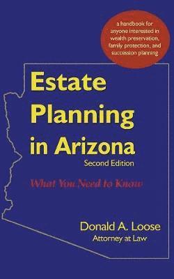 Donald a Loose - Estate Planning in Arizona, Häftad