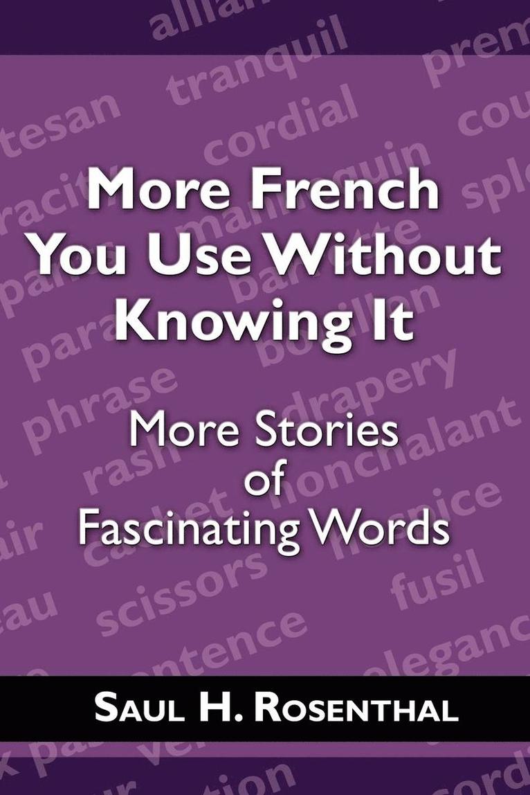 Saul H Rosenthal - More French You Use Without Knowing It, Häftad