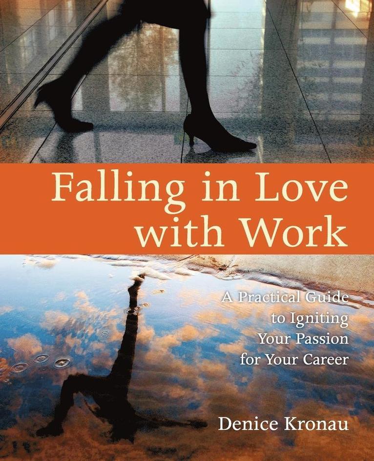 Denice Kronau - Falling in Love with Work, Häftad. Tillgänglighet: Lägg i varukorg