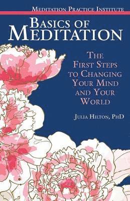 Julia Hilton - Basics of Meditation, Häftad