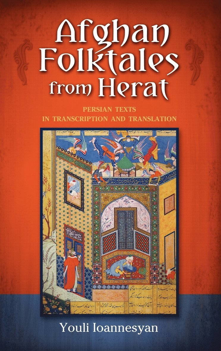 'Iulii Arkadevich Ioannes'ian, Youli Ioannesyan - Afghan Folktales from Herat, Inbunden