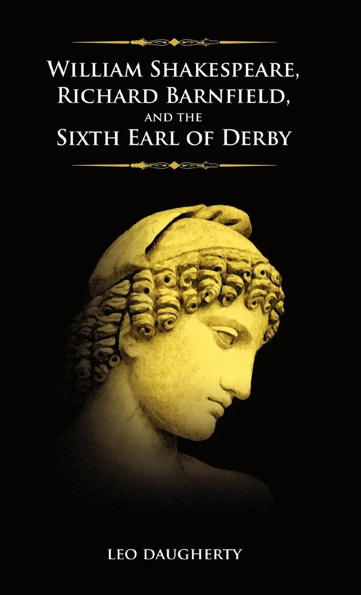 Leo Daugherty - William Shakespeare, Richard Barnfield, and the Sixth Earl of Derby, Inbunden. Tillgänglighet: Lägg i varukorg