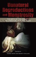 Unnatural Reproductions and Monstrosity