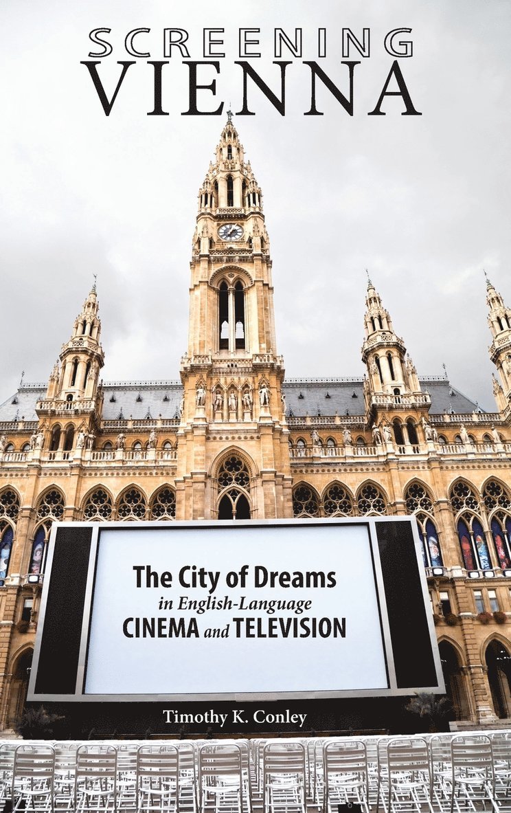 Timothy K Conley - Screening Vienna, Inbunden
