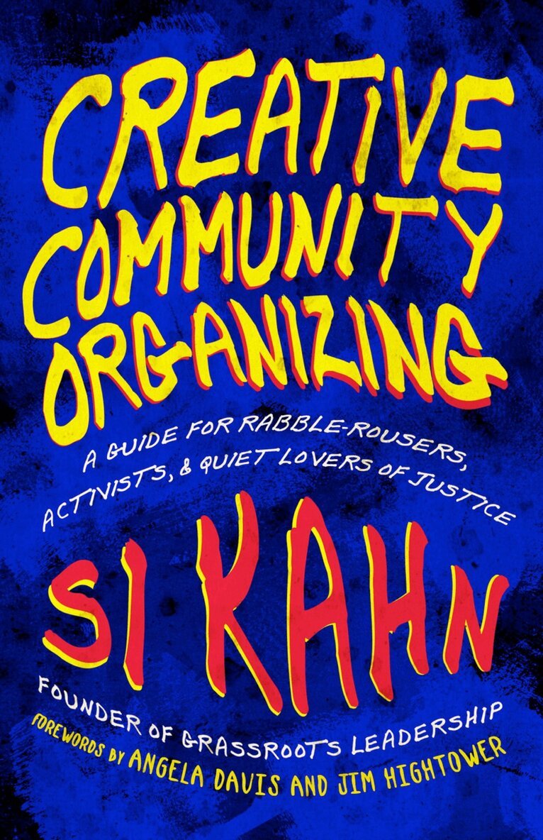 Si Kahn - Creative Community Organizing, Häftad