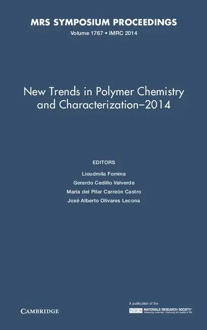 New Trends in Polymer Chemistry and Characterization - 2014: Volume 1767