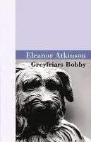 Eleanor Atkinson - Greyfriars Bobby, Inbunden. Tillgänglighet: Lägg i varukorg
