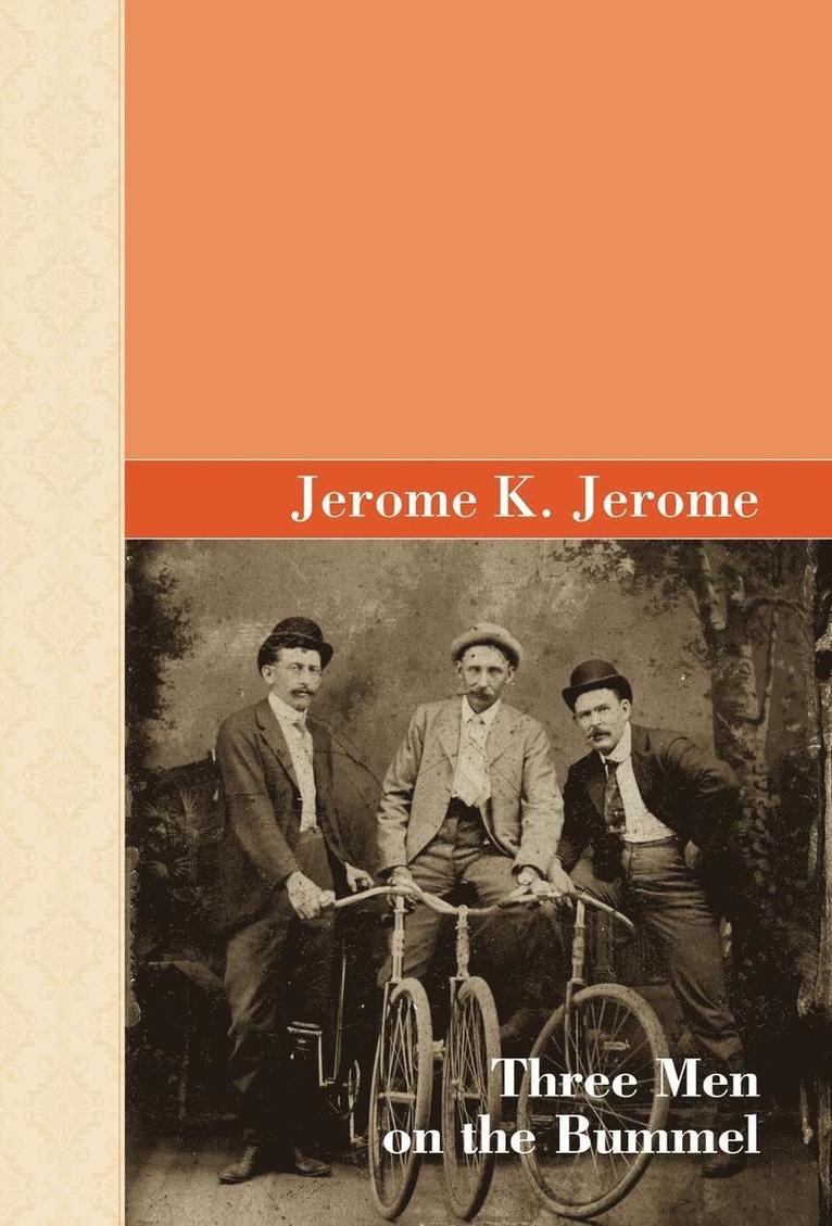 Jerome K Jerome - Three Men on the Bummel, Inbunden