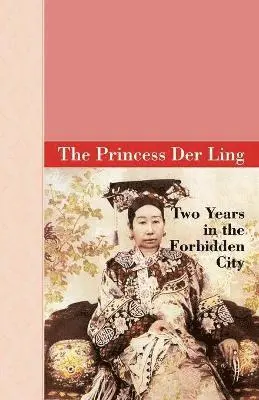 The Princess Der Ling - Two Years in the Forbidden City, Häftad. Tillgänglighet: Lägg i varukorg