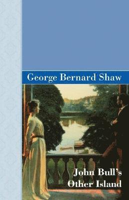 George Bernard Shaw - John Bull's Other Island, Häftad