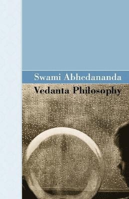 Swami Abhedananda - Vedanta Philosophy, Häftad
