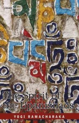 Yogi Ramacharaka - Spirit of the Upanishads, Inbunden