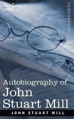 John Stuart Mill - Autobiography of John Stuart Mill, Häftad