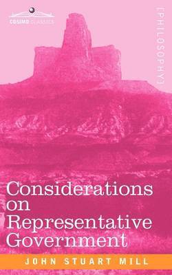 John Stuart Mill - Considerations on Representative Government, Häftad