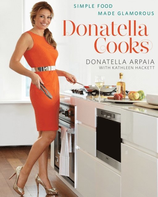 Kathleen Hackett, Donatella Arpaia - Donatella Cooks, E-bok