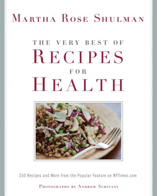 Martha Rose Shulman - Very Best of Recipes for Health, E-bok
