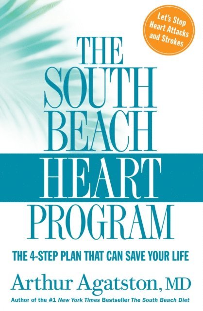 Arthur Agatston - South Beach Heart Program, E-bok