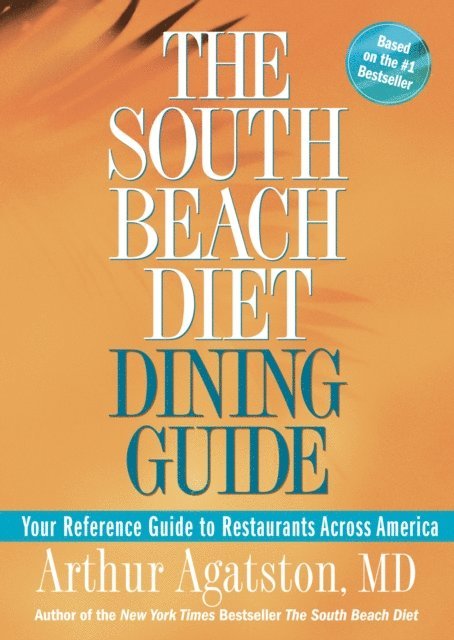 Arthur Agatston - South Beach Diet Dining Guide, E-bok
