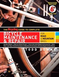 The Bicycling Guide to Complete Bicycle Maintenance &; Repair