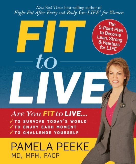 Pamela Peeke - Fit to Live, E-bok