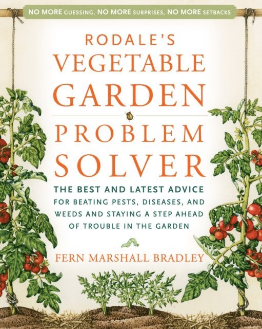 Fern Marshall Bradley - Rodale's Vegetable Garden Problem Solver, E-bok