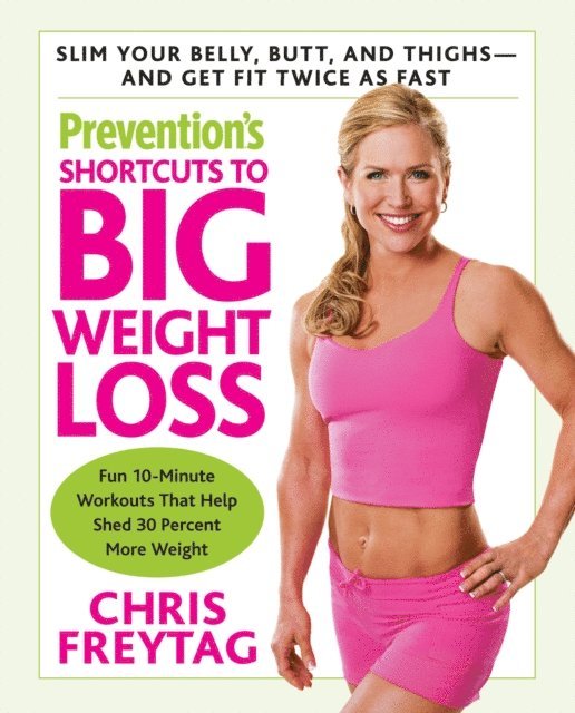 Chris Freytag - Prevention's Shortcuts to Big Weight Loss, E-bok
