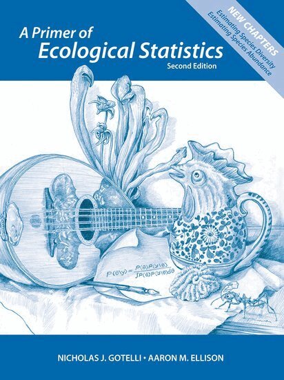 Nicholas J. Gotelli, Aaron M. Ellison - A Primer of Ecological Statistics, Häftad