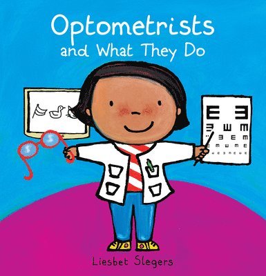 Liesbet Slegers - Optometrists and What They Do, Inbunden
