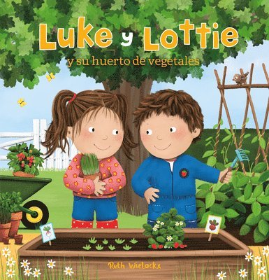 Ruth Wielockx - Luke y Lottie y su huerto de vegetales, Inbunden. Tillgänglighet: Lägg i varukorg