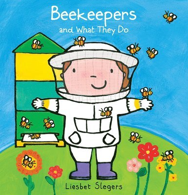 Liesbet Slegers - Beekeepers and What They Do, Inbunden