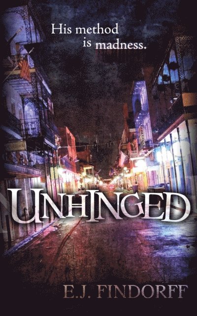 E.J. Findorff - Unhinged, E-bok