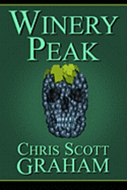 Chris Scott Graham - Winery Peak, Häftad