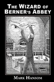 Mark Hansom - The Wizard of Berner's Abbey, Häftad. Tillgänglighet: Lägg i varukorg