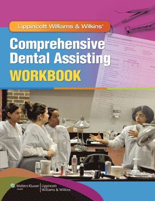 Lippincott Williams &. Wilkins - Lippincott Williams & Wilkins' Comprehensive Dental Assisting Workbook, Häftad. Tillgänglighet: Tillfälligt slut