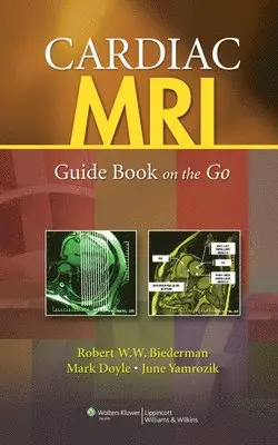 Robert W. Biederman, Mark Doyle - Cardiac MRI: Guide Book on the Go. Tillgänglighet: Tillfälligt slut