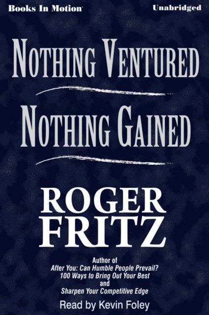 Roger Fritz - Nothing Ventured Nothing Gained, Ljudbok