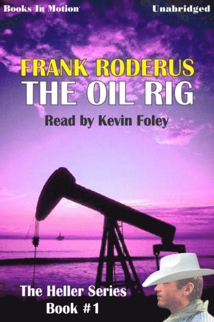 Frank Roderus - Oil Rig, The, Ljudbok