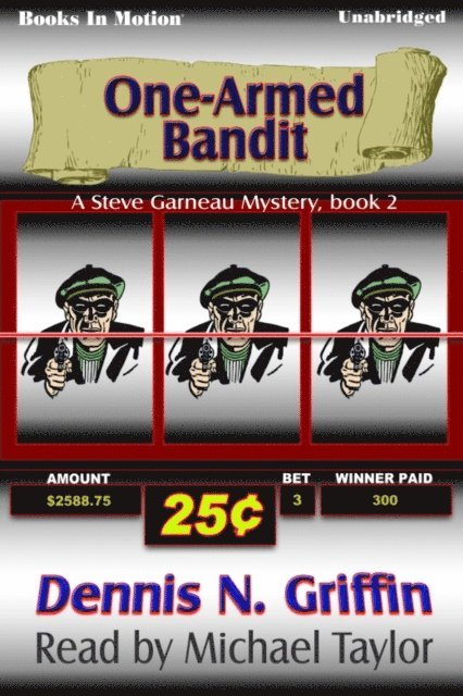 Dennis N. Griffin - One Armed Bandit, Ljudbok