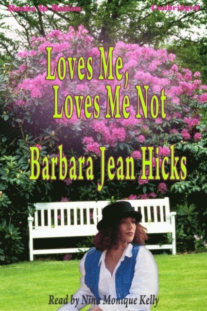 Barbara Jean Hicks - Loves Me, Loves Me Not, Ljudbok
