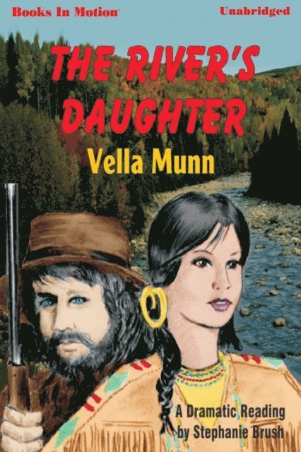 Vella Munn - Rivers Daughter, The, Ljudbok