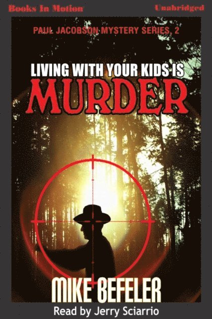 Mike Befeler - Living With Your Kids Is Murder, Ljudbok