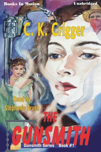 C K Crigger - Gunsmith, The, Ljudbok
