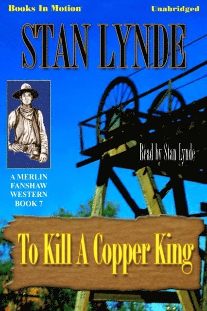 Stan Lynde - To Kill A Copper King, Ljudbok